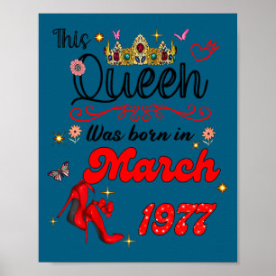 Poster Cette reine est née en mars 1977 anniversaire de m