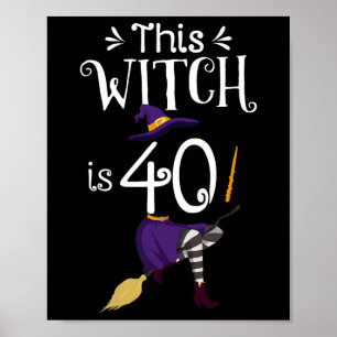 Poster Cette Sorcière Est 40 Halloween Anniversaire Sorci