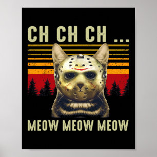 Poster Ch Ch Ch Ch Meow Meow Effrayant Costume Vendredi H