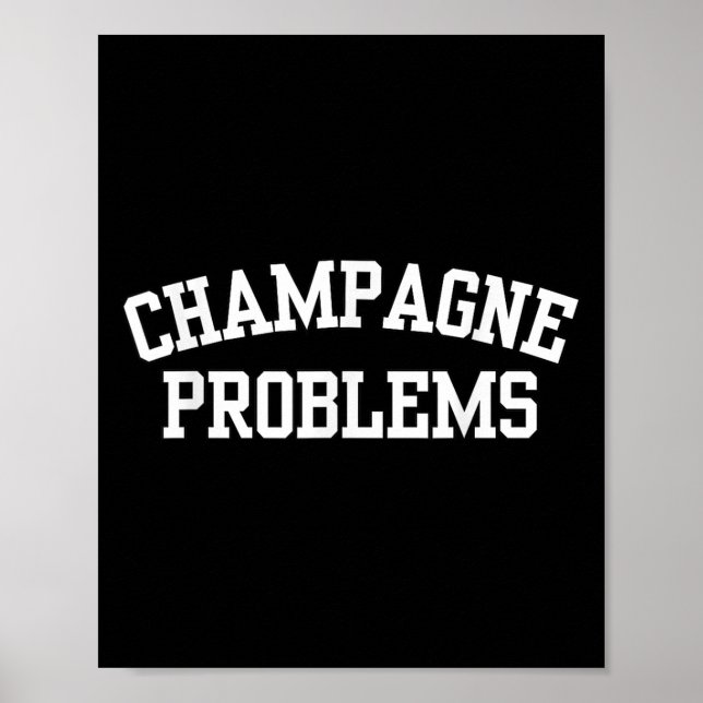 Poster Champagne Problems Funny Quote Day Drinking Birthd (Devant)