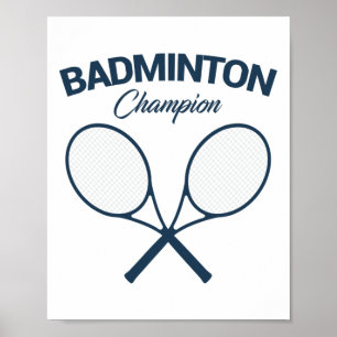 Poster Champion de Badminton I Racket I Shuttle I Badmint
