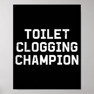Poster Champion de l'engorgement de toilettes inapproprié