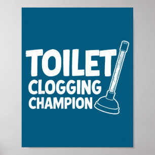 Poster Champion de l'Univers des Toilettes Bouchées