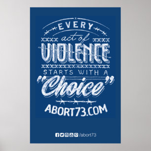 Poster Chaque acte de violence...   Abort73.com