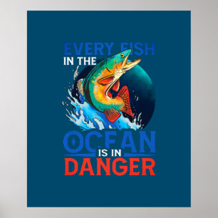 Poster Chaque Poisson De L'Océan Est En Danger