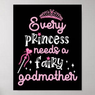 Poster Chaque Princesse A Besoin D'Une Godmère Fée