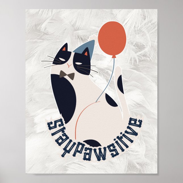 Poster Charming Tuxedo Cat Stay Pawsitive Inspirational  (Devant)