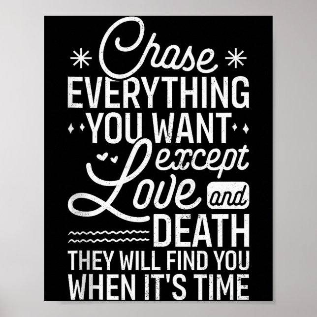 Poster Chase Everything You Want Except Love And Death En (Devant)