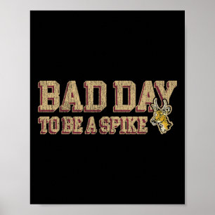 Poster Chasse En Jour Pour Être Un Spike Drôle Chasse De 