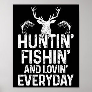 Poster Chasse Pêche Aimer tous les jours Chasseur drôle F