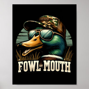 Poster Chasseur de canard drôle Chemise Fowl Bouche Chass