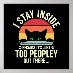 Poster Chat Drôle Je Reste À L'Intérieur Parce Que C'est 
