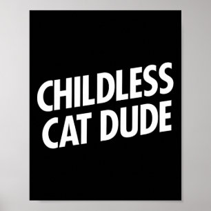 Poster Chat sans enfant Dude