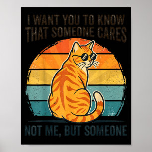 Poster Chat Sarcastique Quelqu'un Se Soucies Pas De Moi R