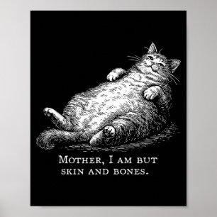 Poster Chatte mère je ne suis que peau et os pour les fem