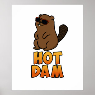 Poster Chaud Dam Funky Cool Beaver Pun