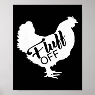 Poster Chemise de amateur de poulet drôle Fluff Off Chic