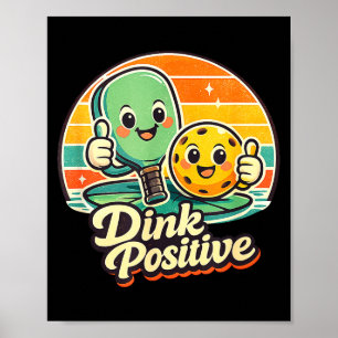 Poster Chemise de pickleball positive Dink drôle de pickl