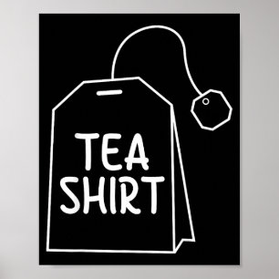 Poster Chemise en T-shirt Sachet de Thé Design Humour Drô
