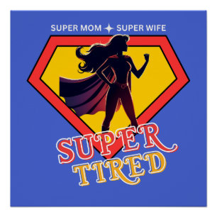 Poster Chemise maman drôle   Super Maman Femme Fatiguée C