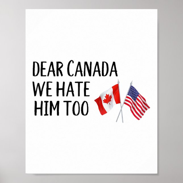 Poster Cher Canada, Nous Le Détestons Aussi (Devant)