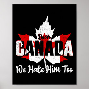 Poster Cher Canada Nous le détestons aussi Anti Trump Pol