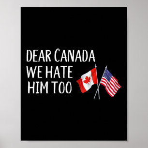 Poster Cher Canada, Nous Le Détestons Aussi Contre Trump 