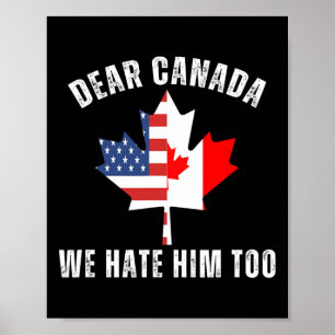 Poster Cher Canada Nous le détestons aussi Politique Fier