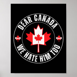 Poster Cher Canada Nous le détestons aussi pour protester