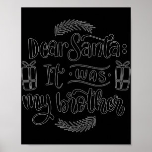 Poster Cher Père Noël C'était Mon Frère T Shirt