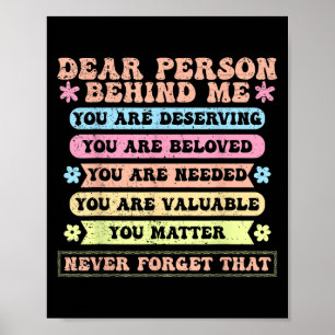 Poster Cher Personne Derrière Moi Vous êtes Méritant Aimé