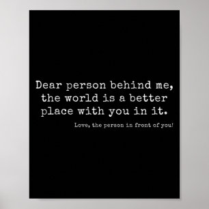 Poster Chère Personne Derrière Moi, Le Monde Est Un Meill