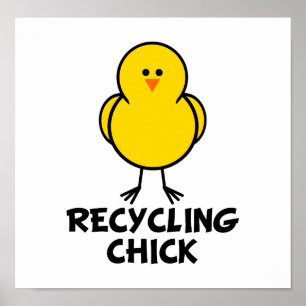 Poster Chick de recyclage