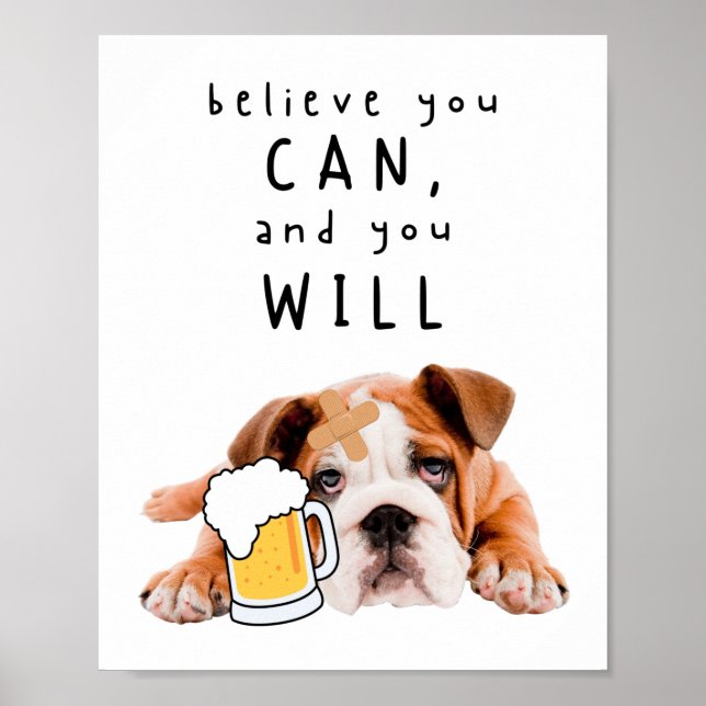Poster Chien de bière - Croyez que vous pouvez, et vous a (Devant)