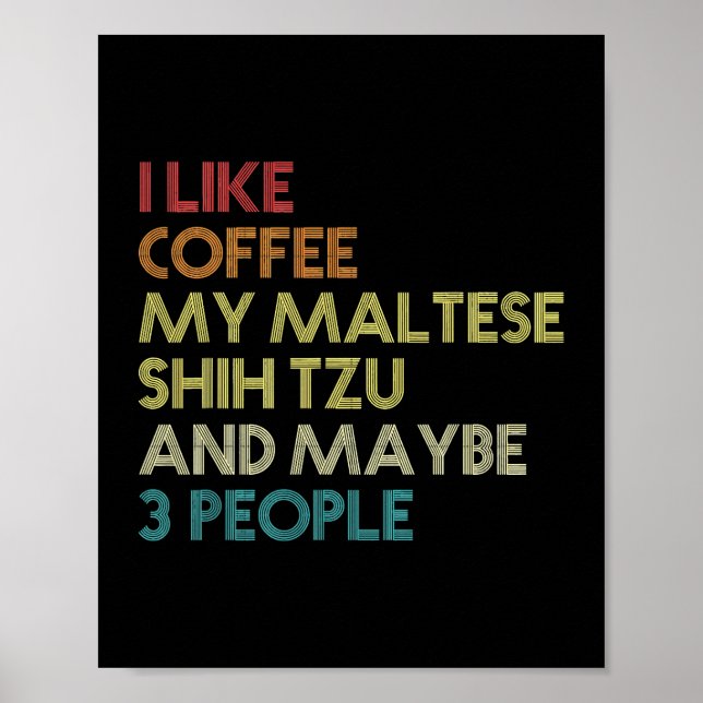 Poster Chien Maltese Shih Tzu Chien Propriétaire Citation (Devant)