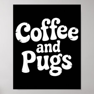 Poster Chien Pug Mignon Amateur de Café Parent Propriétai