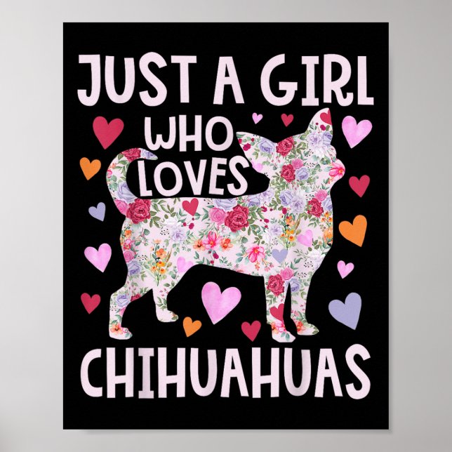 Poster Chihuahua Juste Une Fille Qui Aime Chihuahuas Chie (Devant)