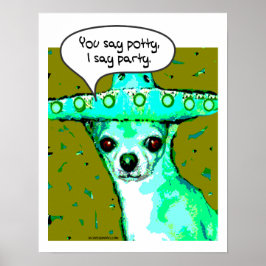 Poster Chihuahua - Vous dites Potty, je dis Parti