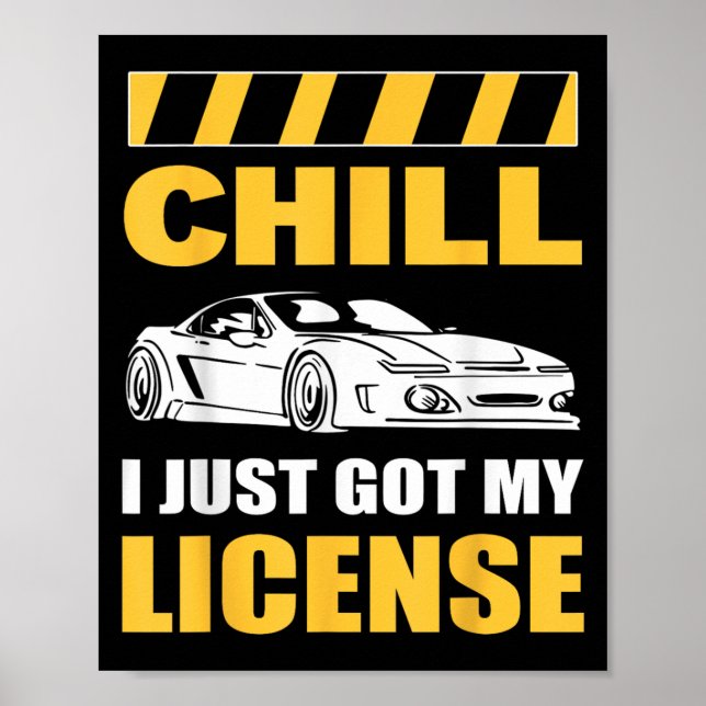Poster Chill I Just Got My License New Driver First Time  (Devant)