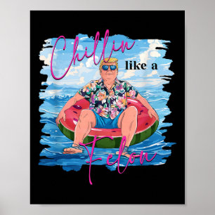 Poster Chillin Comme Un Felon Drôle Trump Été 2024 _3