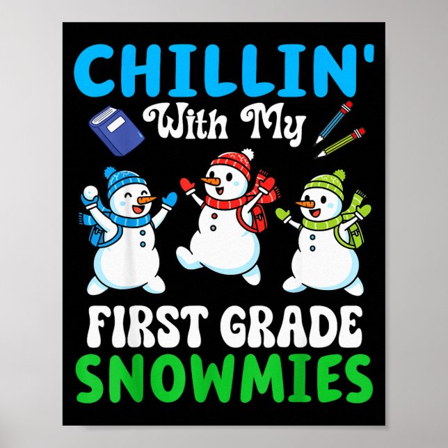 Poster Chillin With My First Grade Snowmies Winter Snowma (Devant)