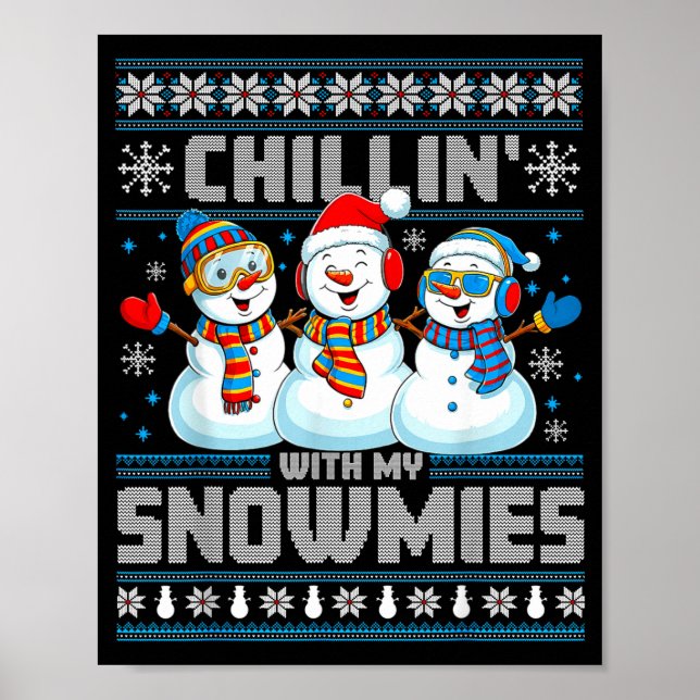 Poster Chillin' With My Snowmies Funny Xmas Snowman Chris (Devant)