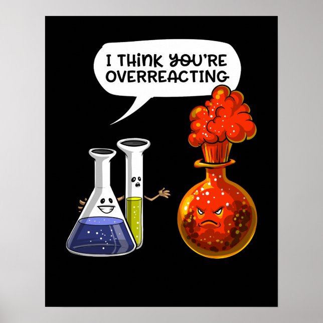 Poster Chimie Science Vous Réagissez De Manière Drôle (Devant)