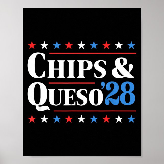 Poster Chips And Queso 2028 Funny Presidential Election 2 (Devant)