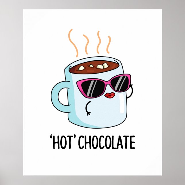 Poster Chocolat Chaud Funny Chocolat Chaud Boire Pun (Devant)