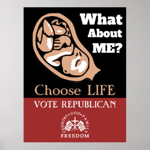 Poster Choose Life Vote Republican Pro-Life