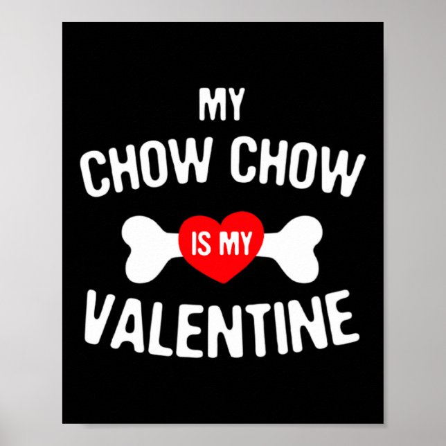 Poster Chow Chow Is My Valentine Chow Chow Dog _1  (Devant)