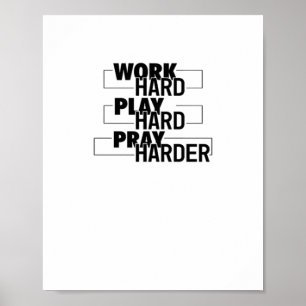 Poster Christian, Travaille Dur, Joue Si Dur, Prie Dur, E