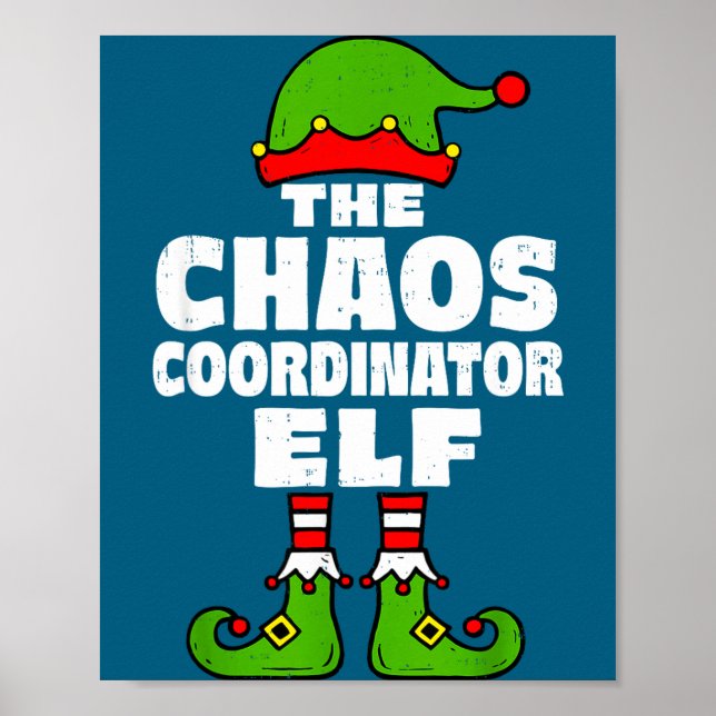 Poster Christmas Chaos Coordinator Elf Funny Xmas Holiday (Devant)