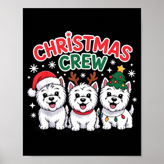 Poster Christmas Crew Westie Christmas West Highland Whit (Devant)
